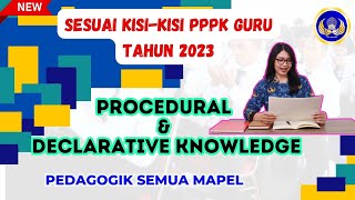 PROCEDURAL and DECLARATIVE KNOWLEDGE  Materi dan Contoh Soal Sesuai Dengan KisiKisi PPPK 2023 [upl. by Melborn]