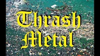 A Bastardized History of Thrash Metal [upl. by Selohcin987]