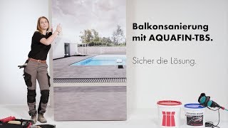 Von Anne bis Fliese  Balkonsanierung mit AQUAFINTBS [upl. by Izak]