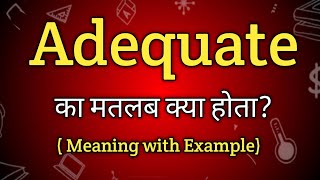 Adequate Meaning in Hindi  Adequate Ka Matlab kya Hota hai  English to Hindi dictionary [upl. by Ecirum698]