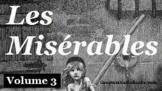 Les Misérables by Victor Hugo Volume 3  FULL Audio Book  Greatest AudioBooks  LES MIS [upl. by Sharpe]