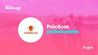 ¡Haz tu práctica este 2023 en Codelco [upl. by Nissensohn463]