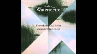 Strahan  Water amp Fire Official Audio [upl. by Ahsauqram]