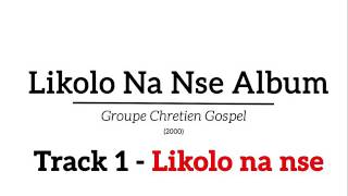 Group Chretien Gospel  Likolo na nse [upl. by Abigail]