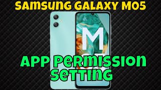 Samsung Galaxy M05 App Permission Setting  Find App Permissions In Galaxy [upl. by Ecienaj]