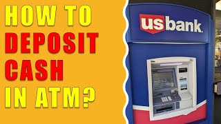 How to deposit cash at US Bank ATM [upl. by Mikal]