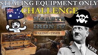 HOI4 Waking the Tiger  Stealing Equipment ONLY Challenge  Yarr Matey [upl. by Bear]