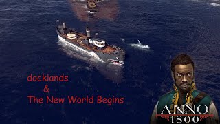 Docklands and go to the New World Anno 1800  modding gameplay 2 [upl. by Sydalg661]