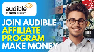 How to Join Amazon Audible Affiliate Program 2024 Sign Up Tutorial [upl. by Carissa]