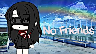 No Friends GLMV [upl. by Hoye]