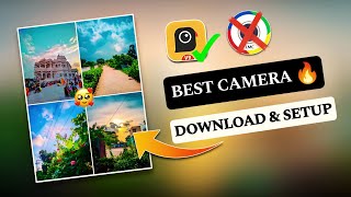 Best Camera App for Photography 😱 🔥  New Gcam Camera App  Download amp setup Process tutorial [upl. by Airbmak]