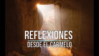 «El Sepulcro vacío El silencio de Dios» Sábado Santo Reflexión desde el Carmelo [upl. by Dlaregztif176]