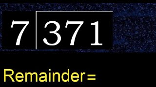 Divide 371 by 7  remainder  Division with 1 Digit Divisors  How to do [upl. by Riffle]