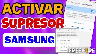 Activa el Supresor en SAMSUNGSUPRESOR en Celulares Samsung FREE FIRECual es el Supresor en Android [upl. by Blau105]