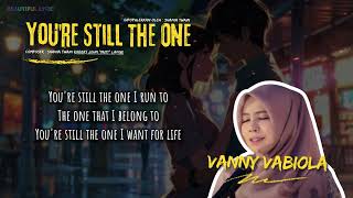 VANNY VABIOLA  YOURE STILL THE ONE COVER VIDEO LIRIK [upl. by Einnim]