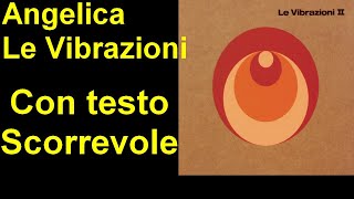 Angelica  Le Vibrazioni con testo scorrevole [upl. by Tearle302]