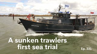 A Sunken Trawlers First Sea Trial  Project Brupeg Ep331 [upl. by Warenne]