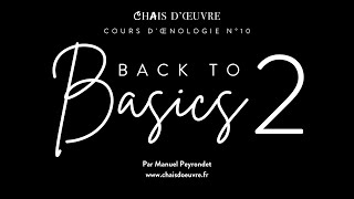 Cours dœnologie n°10  Back to Basics 2 [upl. by Freida]