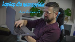 Laptop Dla Nauczyciela Acer Extensa 15 [upl. by Ireva838]