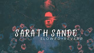 Sarath Sande SlowedReverb [upl. by Tinor]