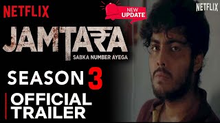 Jamtara Season 3  Official Trailer  Jamtara Season 3 Release Date Update  Jamtara 3  Netflix [upl. by Arrekahs]