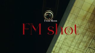 Frost Moon  quotFM shotquot Official Video [upl. by Lanta]