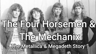 The Four Horsemen amp The Mechanix  The Metallica amp Megadeth Story [upl. by Sal4]