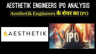 Aesthetik Engineers IPO Analysis  Aesthetik Engineers IPO  Investor Goals [upl. by Estel193]