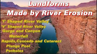 Landforms made by River Erosion  River Valley  Waterfall  Plunge Pool  Pothole [upl. by Eiddet]