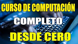 CURSO DE COMPUTACION COMPLETO DESDE CERO GRATIS 2024 [upl. by Marilou]