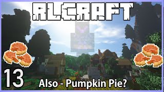 Castles and Pumpkin Pies  RLCraft 13 [upl. by Eelorac897]