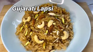 Gujarati Lapsi  Broken wheat Lapsi Recipe in Cooker Fada Lapsi Recipe [upl. by Mort]