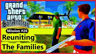 Reuniting The Families  Mission 26  GTA San Andreas [upl. by Meensat630]