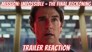 Mission Impossible  The Final Reckoning  Trailer Reaction [upl. by Lael787]