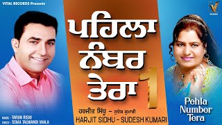 Pehla Number Tera  Harjit Sidhu  Sudesh Kumari  Official Lyrical Video  New Punjabi Song 2024 [upl. by Yahiya]