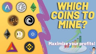 Which Coins To Mine  A guide to help maximise your profits [upl. by Edward]