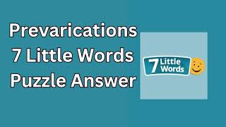 Prevarications 7 Little Words Puzzle Answer [upl. by Enerod]