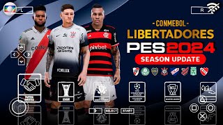 NOVO EFOOTBALL PES 2024 PPSSPP com LIBERTADORES 2024  CÂMERAS DE TV [upl. by Winola84]