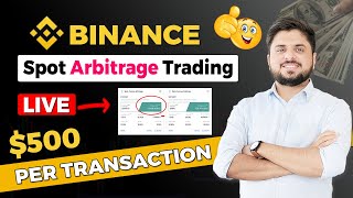 Binance Spot Arbitrage Trading  Earn 500 Per Transaction binance [upl. by Main]