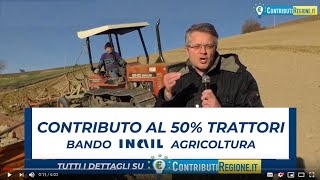 Bando Inail trattori agricoli Finanziamenti 2025 fondo perduto 50 [upl. by Renelle]