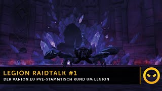 Legion Raidtalk 1  Der Vanioneu PvE Stammtisch [upl. by Norret]