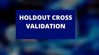 HOLDOUT CROSS VALIDATION  MACHINE LEARNING  DATA SCIENCE [upl. by Beulah]