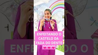 Fada do Dente enfeitando todos no Castelo 😍😍😍 Deixa o seu like 👍​👍​👍 dentistadecrianca [upl. by Nodlew633]