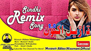 New Sindhi Remix Song 2021  Dharel Akhyoon  Musawir Abbas Nizamani [upl. by Beatty174]