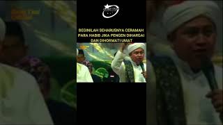 BEGINILAH SEHARUSNYA CERAMAH PARA HABIB KALOU MAU DIHORMATI DAN DIHARGAI UMATkangyaniofficial [upl. by Millhon]