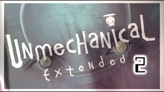 Unmechanical Extended  Lets Play Español  Capítulo 2 [upl. by Vivia]