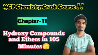 MCP Chemistry Crash courseChapter11Hydroxy Compounds and Ethers in One ShotJust 105 Minutes [upl. by Kerge159]