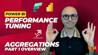 Power BI Performance Tuning Aggregation Part 1 Overview [upl. by Anoik]