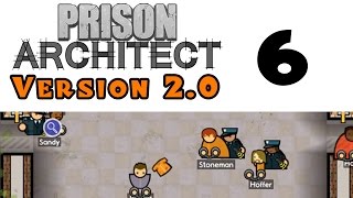 Lets Play Prison Architect  Version 20  Episode 6 [upl. by Grimbald830]