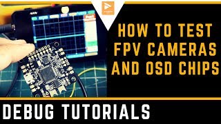 How To Test FPV Cameras and Flight Controller OSD Chip  DS212 Oscilloscope [upl. by Forcier]